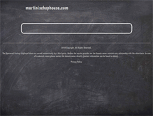 Tablet Screenshot of martinischophouse.com